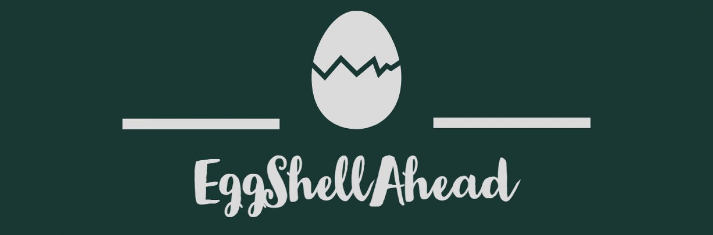 EggshellAhead